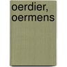 Oerdier, Oermens door Eduard Deckers