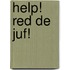 help! red de juf!