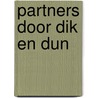 Partners door dik en dun by Marieke Lips