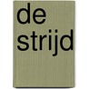 De Strijd door Sanne van Ooijen