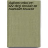 Platform vmbo BWI K22-KB/GL Circulair en duurzaam bouwen door Onbekend
