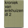Kroniek van Enkhuizen dl 2 by K. Koeman