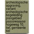 Archeologische Opgraving, variant Archeologische Begeleiding Plangebied Passewaayse Hogeweg 10, Tiel, Gemeente Tiel
