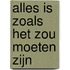 Alles is zoals het zou moeten zijn