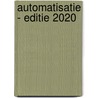 Automatisatie - editie 2020 door Van Grieken Greet