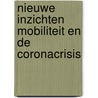 Nieuwe inzichten mobiliteit en de coronacrisis by Roel Faber