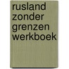 Rusland zonder grenzen Werkboek door Alla Podgaevskaja