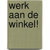 Werk aan de winkel! door Bart Daems