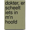 Dokter, er scheelt iets in m'n hoofd by Stefaan Colpaert