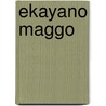 Ekayano Maggo by Guy Eugène Dubois