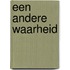 Een andere waarheid