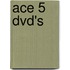 Ace 5 Dvd's