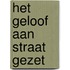 Het geloof aan straat gezet