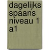 Dagelijks Spaans Niveau 1 A1 by Unknown