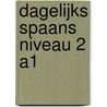 Dagelijks Spaans Niveau 2 A1 by Unknown