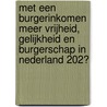 Met een BURGERINKOMEN Meer Vrijheid, Gelijkheid en Burgerschap in Nederland 202? door Michiel van Hasselt