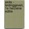 Skills - Leidinggeven, 1e herziene editie door Karen Knispel