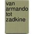 van Armando tot Zadkine