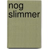 Nog slimmer by Mirjam Pol