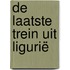 De laatste trein uit Ligurië