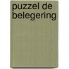 Puzzel De Belegering door Peter De Smet