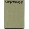 SOTAPATTIMAGGA door Guy Eugène Dubois
