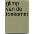 Glimp van de Toekomst