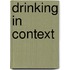 Drinking in Context