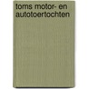 Toms Motor- en Autotoertochten door Tom Boudewijns