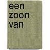 Een zoon van door Roelof ten Napel