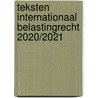 Teksten Internationaal belastingrecht 2020/2021 by C. van Raad