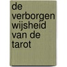 De verborgen wijsheid van de tarot door Jacqueline Duijvesteijn