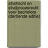 Strafrecht en strafprocesrecht voor bachelors (dertiende editie)