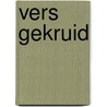 Vers Gekruid door Inge Boulonois