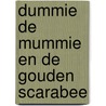 Dummie de mummie en de gouden scarabee door Tosca Menten