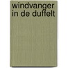 Windvanger in de Duffelt door Daan Rieken