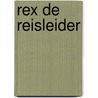 REX DE REISLEIDER door Henderkien Klement