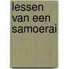 Lessen van een Samoerai door Bjørn Aris