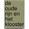 De Oude Rijn en het klooster by Eric van Wieren