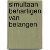 Simultaan behartigen van belangen door Paul van Geest