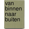 Van binnen naar buiten door Mirjam Hordijk
