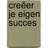 Creëer je eigen succes