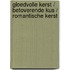 Gloedvolle kerst / Betoverende kus / Romantische kerst