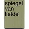Spiegel van liefde by Natalie Anderson
