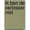 Ik ben de Verlosser niet door Johannes van der Sluis