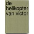 De helikopter van Victor