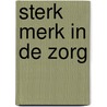 Sterk merk in de zorg door Sjors van Leeuwen