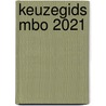 Keuzegids mbo 2021 door Onbekend