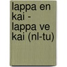 Lappa en Kai - Lappa ve Kai (NL-TU) door Mirjam Visker