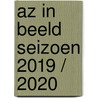 AZ in Beeld Seizoen 2019 / 2020 door Theo Brinkman